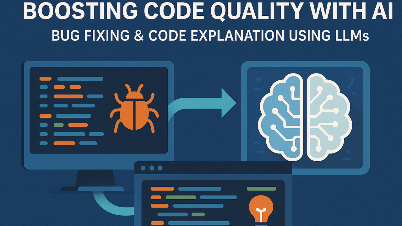 Boosting Code Quality with AI: Bug Fixing & Code Explanation Using LLMs
